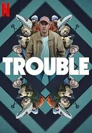 ดูหนังออนไลน์ Trouble (2024) ผิดที่ ผิดทาง